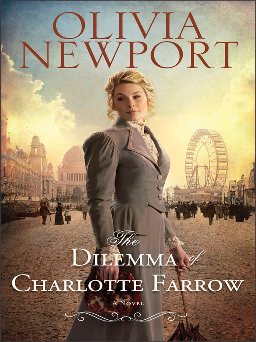 Title details for The Dilemma of Charlotte Farrow by Olivia Newport - Available
